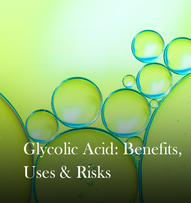 Glycolic Acid for Skin: A Complete Exfoliant and Brightener