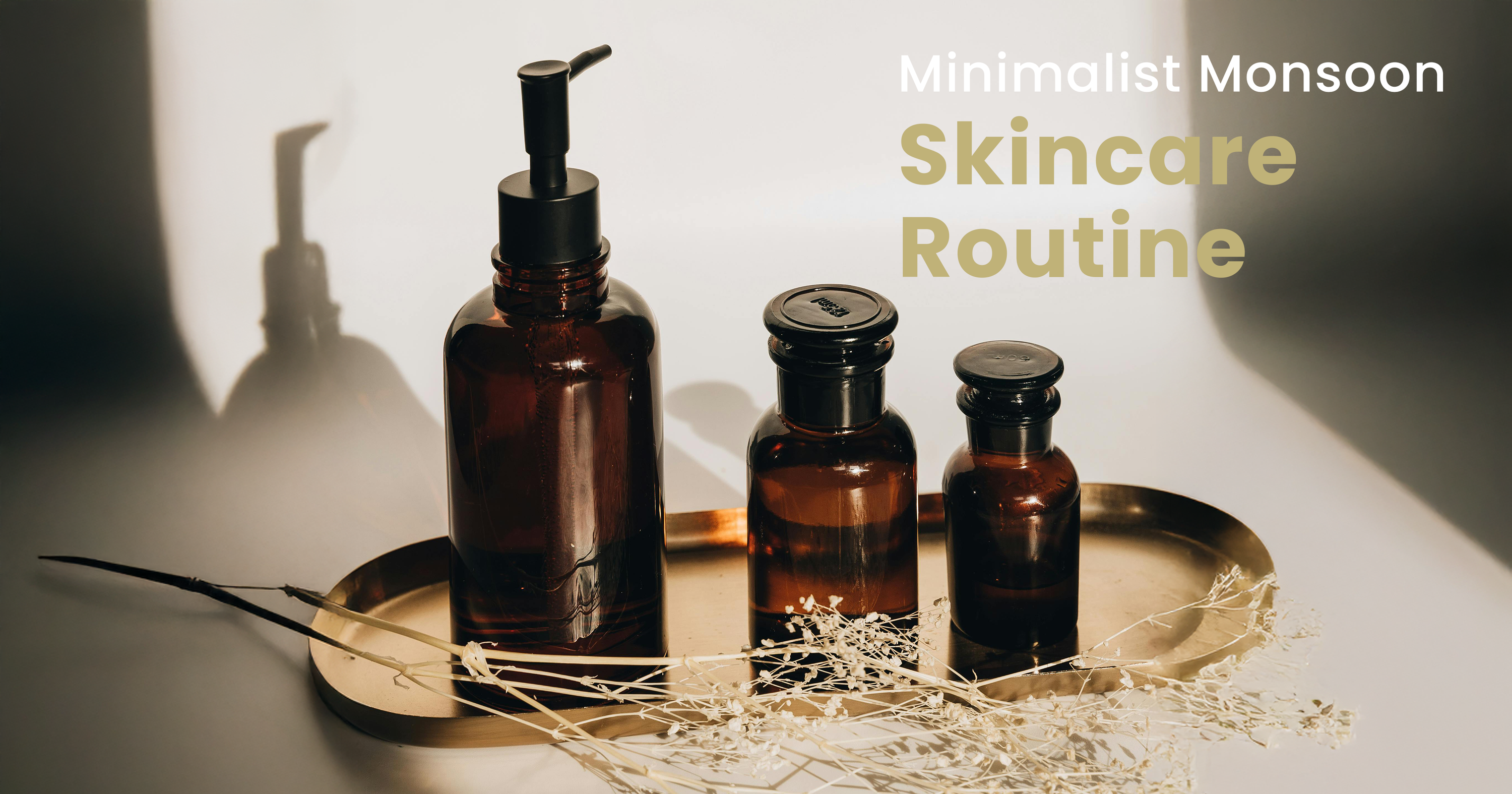 monsoon skin care routine
