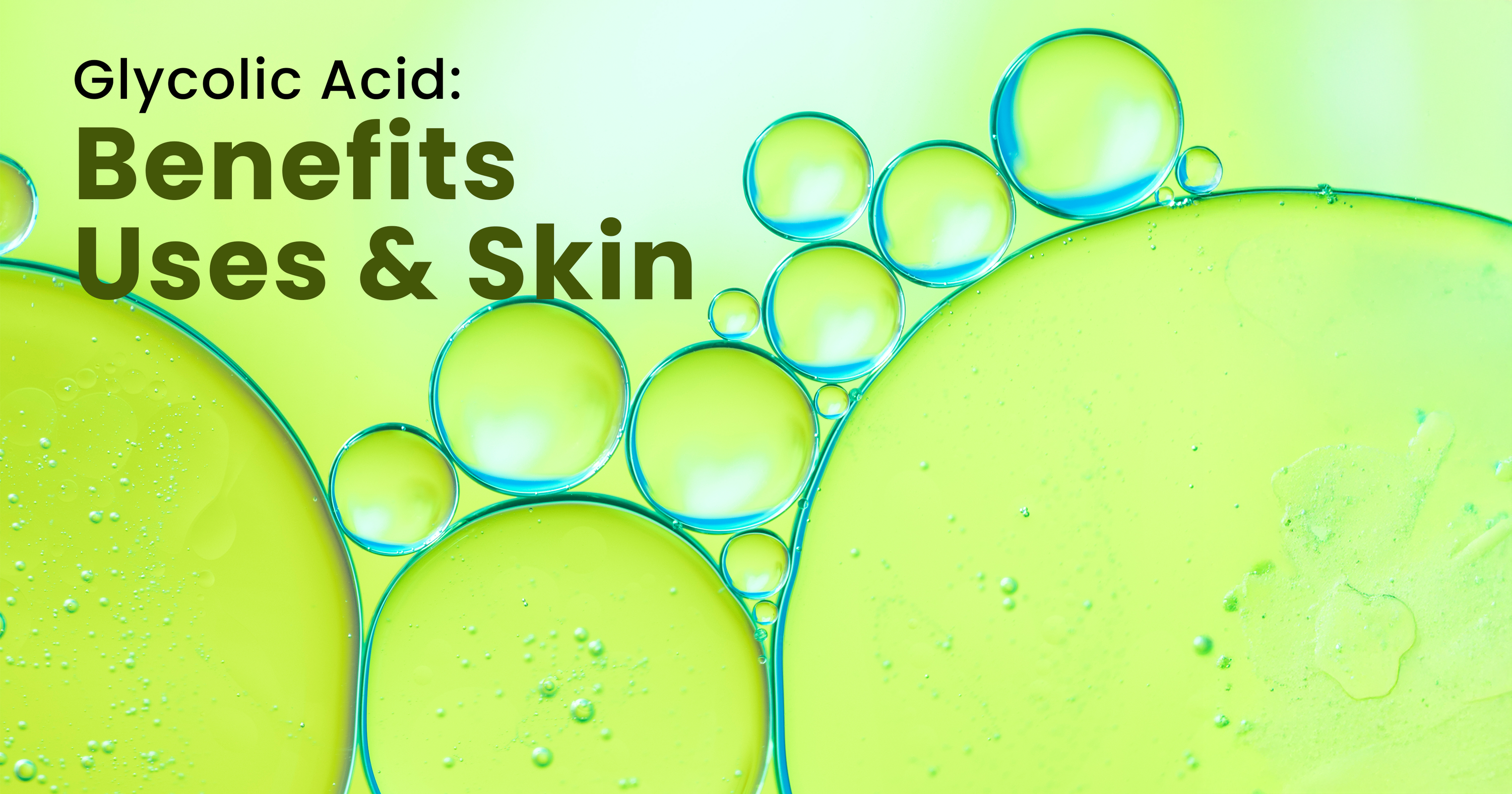 Glycolic Acid Benefits