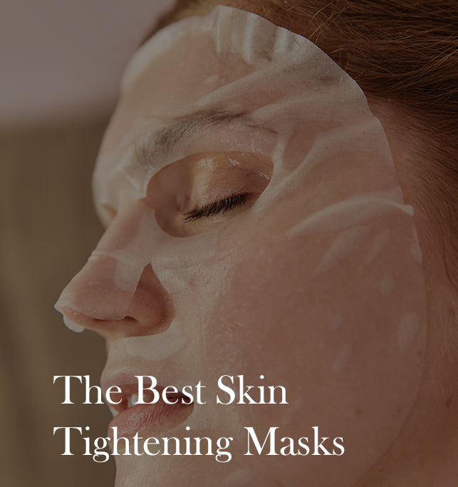 Skin Tightening Masks: Choosing the Best for Your Skin