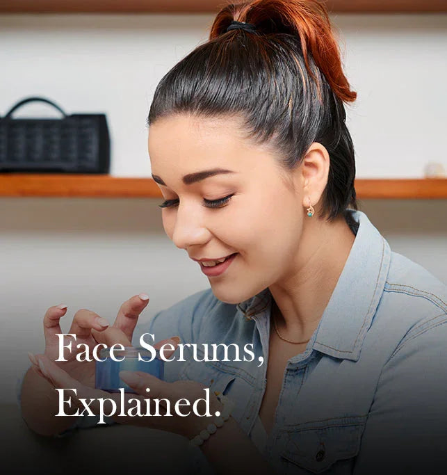 Face Serums 101: What They Are and Why Your Skin Needs One