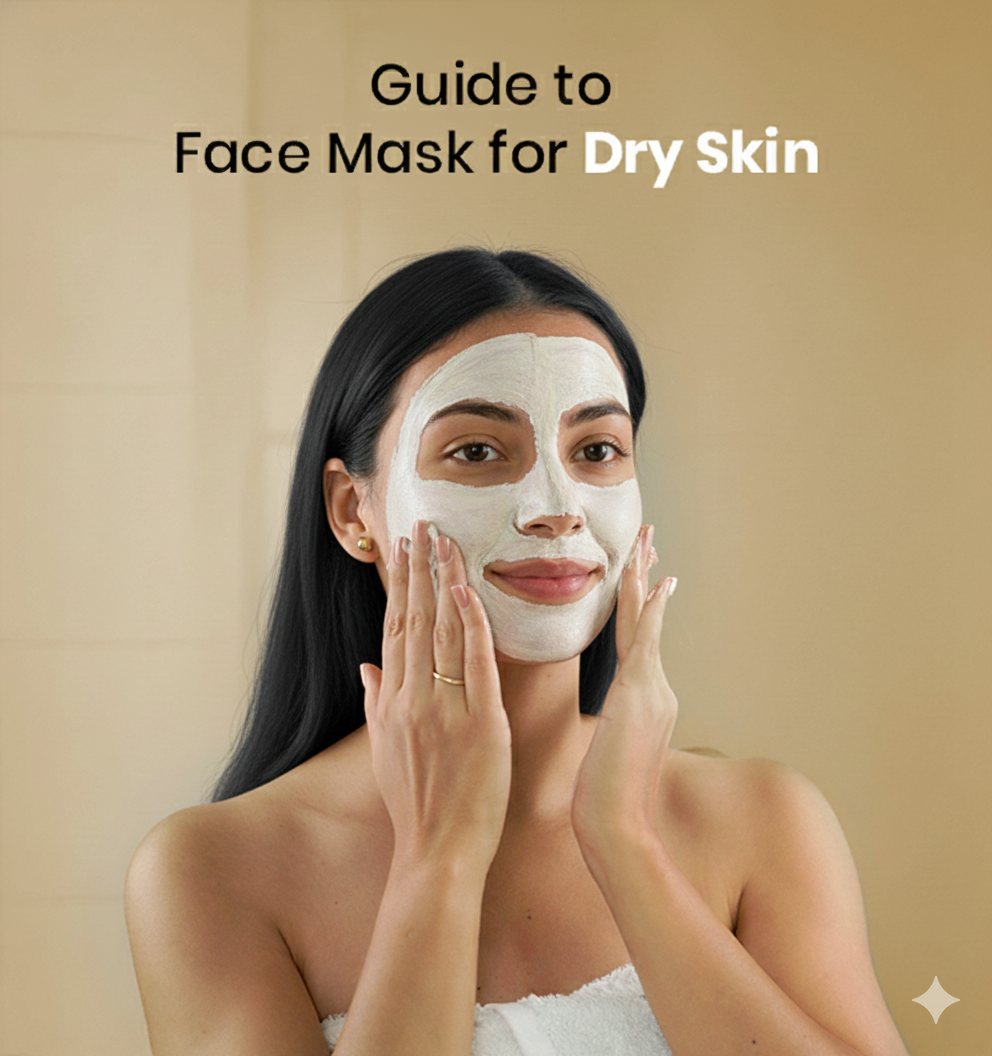 Face Mask for Dry Skin: Complete Guide to Nourishment and Glow
