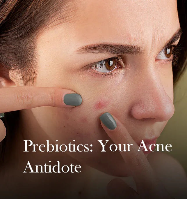 Prebiotics for Clear Skin: Acne skin care Solution You Need