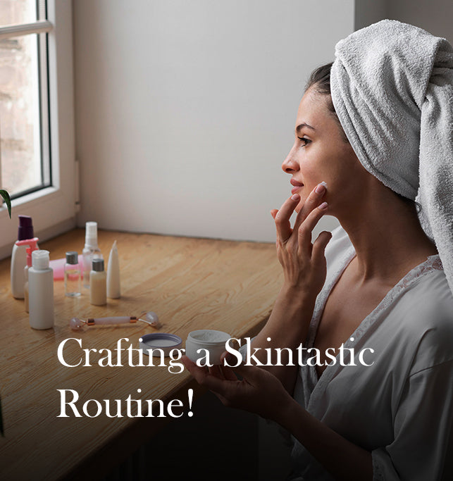 How to Build a Skincare Routine That Works for You