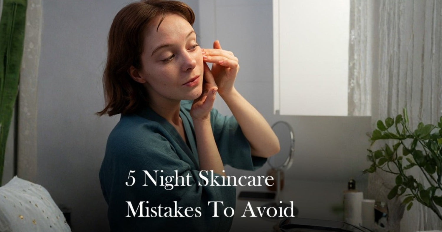 night skincare mistakes