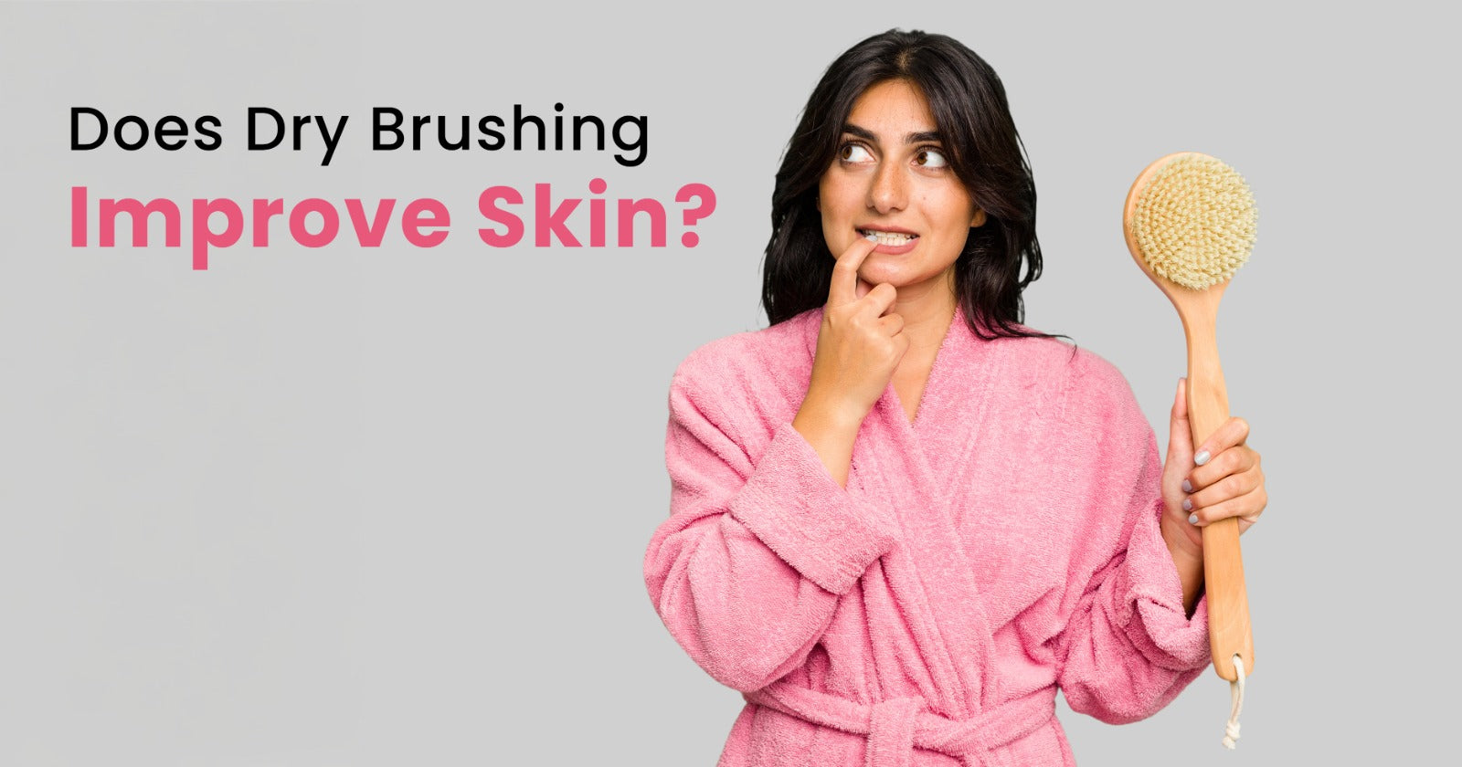 Dry Brushing